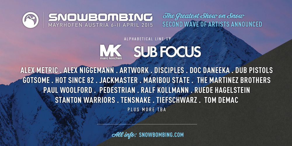 Snowbombing's tweet photo. Second wave of acts for #SB15 is here! @MarcKinchen @subfocus @Tensnake @jackmaster @themartinezbros and many more!!! http://t.co/duBb1b6VFV