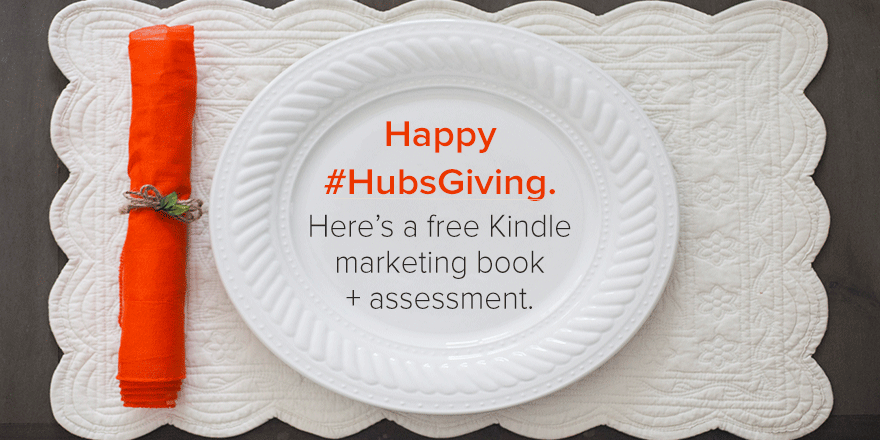 HubSpot's tweet photo. Happy early #Hubsgiving! Get a free inbound marketing assessment AND a copy of #InboundBook: http://t.co/69q2kDIaj3 http://t.co/SNp0OAk0SB