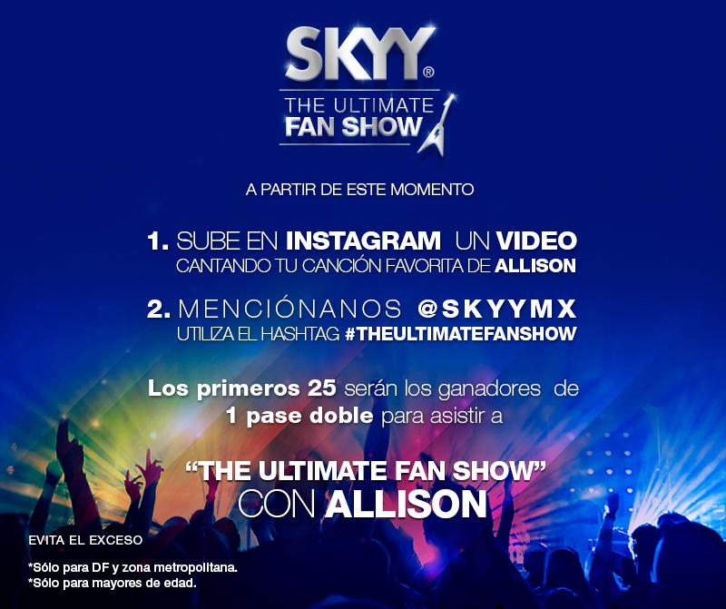 SKYYmx's tweet photo. ¡SKYYLer! Todavía puedes ser 1 de los 100 asistentes a #TheUltimateFanShow @Allisonband ¡Los esperamos en #Instagram! http://t.co/uLUcxpe7R3