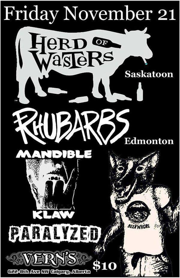 Tonight!! Herd Of Wasters w/ Rhubarbs, Mandible Klaw &amp; Paralyzed <a href="/VERNScalgary/">Clinton M. Pike</a> +18, $10 <a href="/yycshows/">YYCShows</a> <a href="/CalgaryNow/">Calgary Events</a>