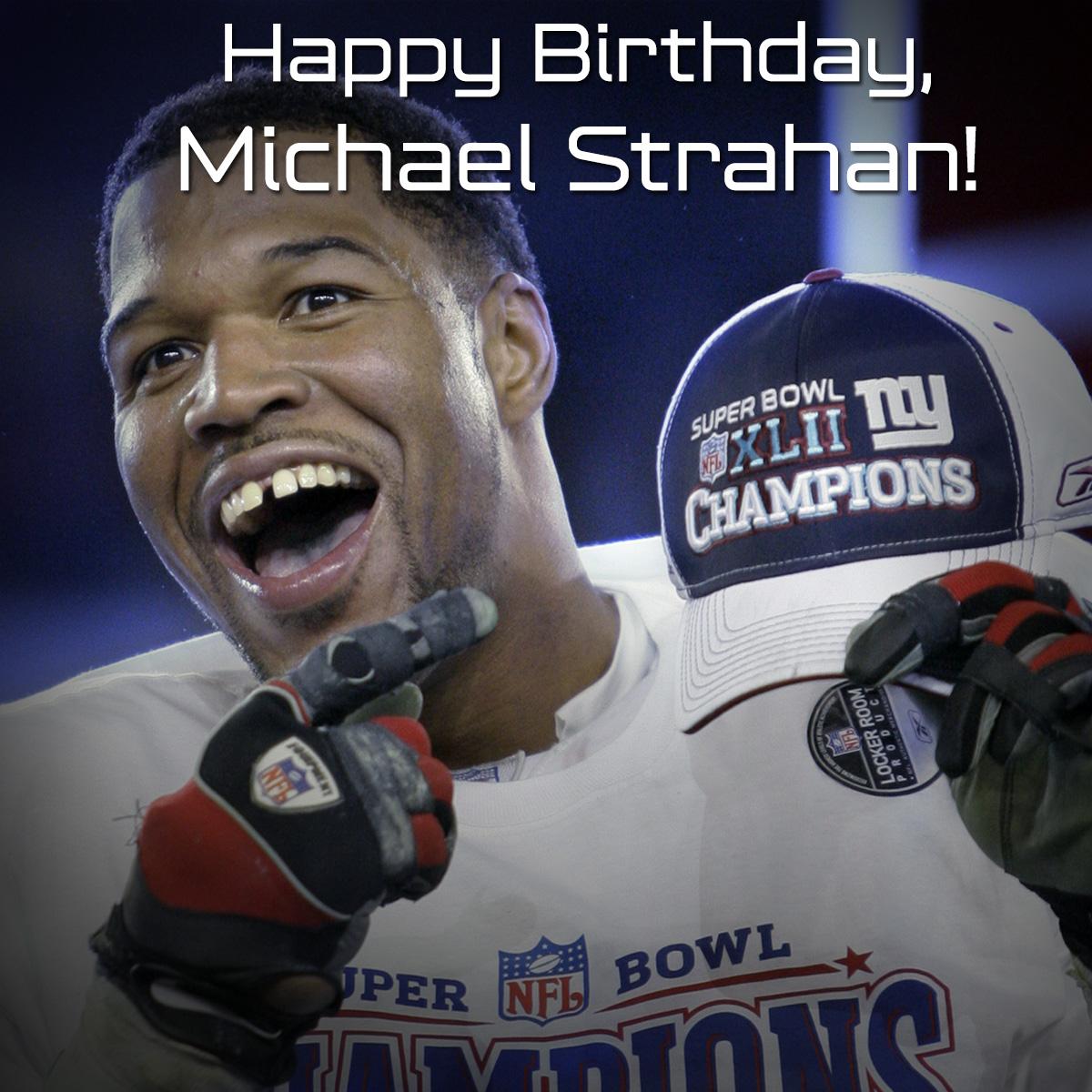" Happy Birthday,  Happy Birthday Michael Strahan!!!