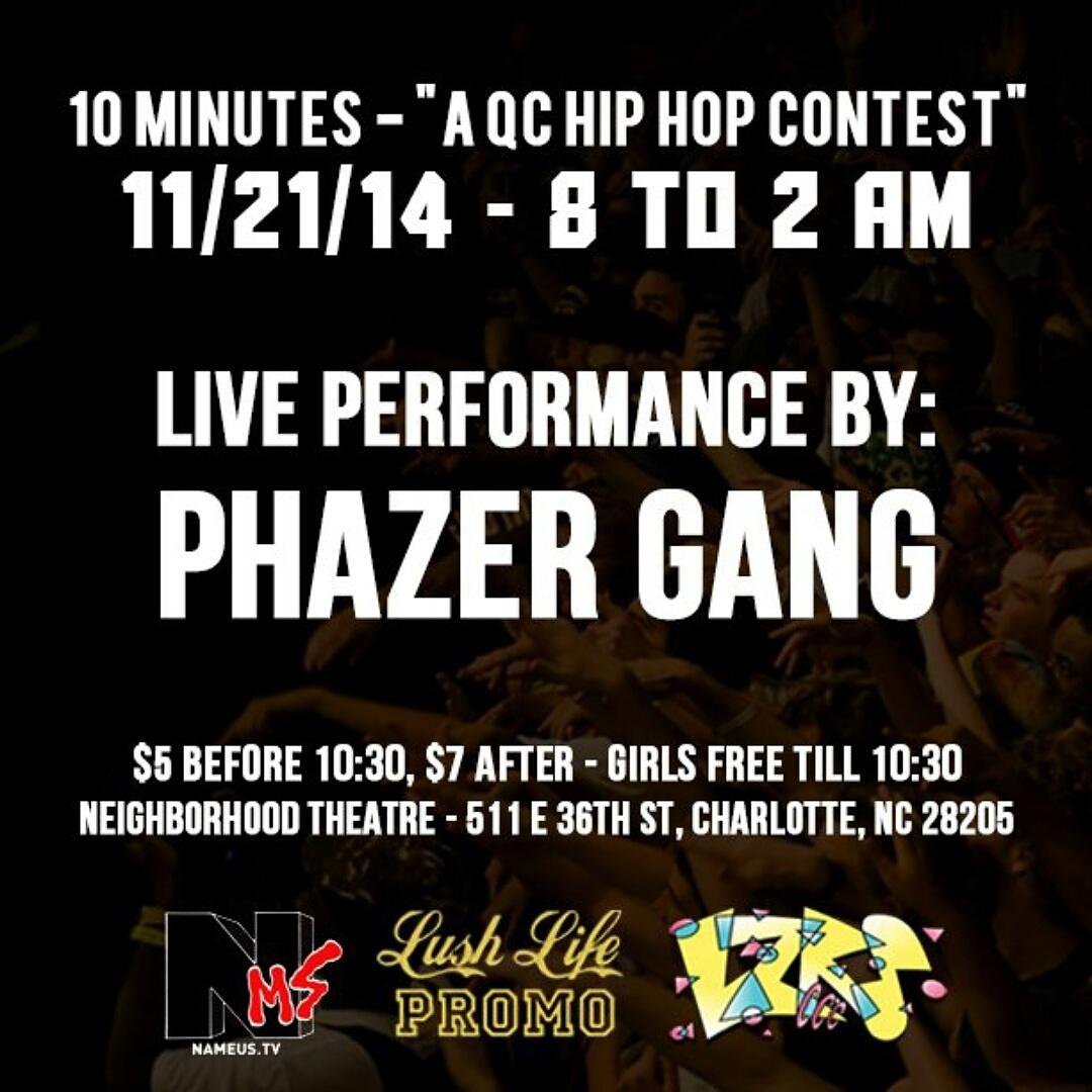 Nov 21st at #NeighborhoodTheatre experience #10Mins of dope from @PhazerGang #GoodMorning #10MinContest #PhazerGang