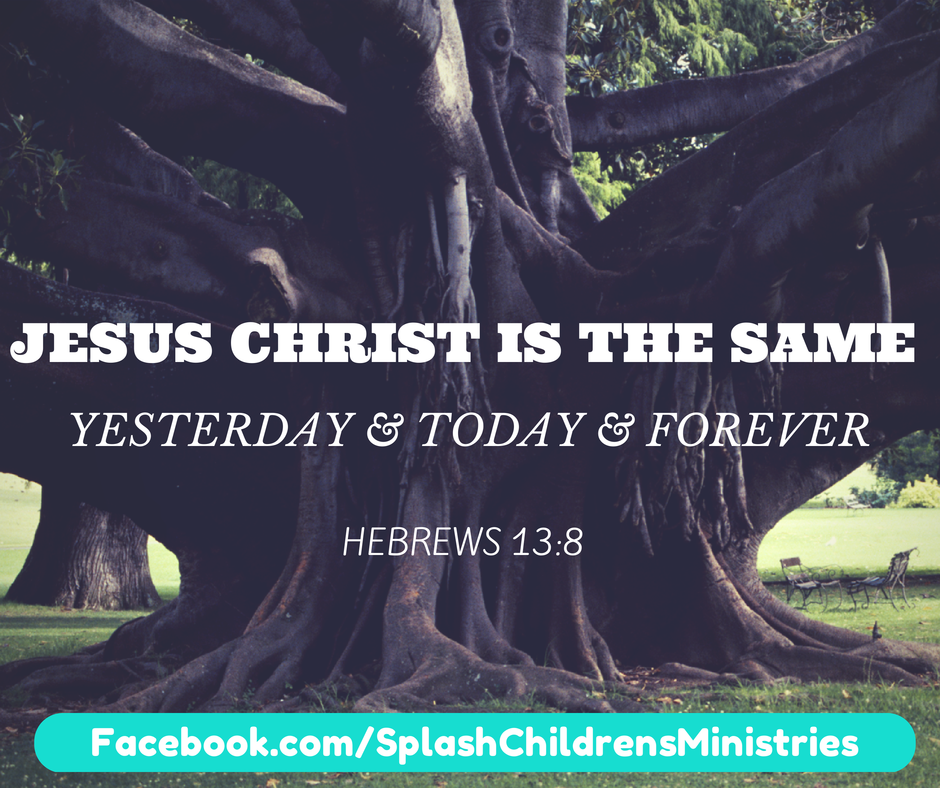 CWCSPLASH's tweet image. Isn't it good to know God doesn't change? When He says something, it's true now, tomorrow, &amp;amp; forever!