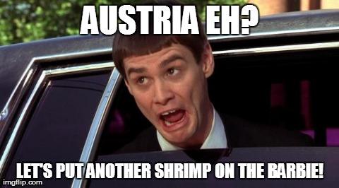 indre ejer petulance Yahoo Entertainment on Twitter: "RT @wolfman82 "Austria? Well then, g'day  mate. Let's put another shrimp on the barbie." #bestdumbanddumberquotes  http://t.co/TGw19SmTWE" / Twitter