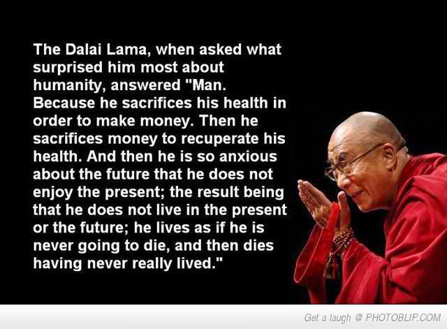 koopmanw's tweet photo. The Dalai Lama, when asked what surprised him most... http://t.co/fvRL17M0pi