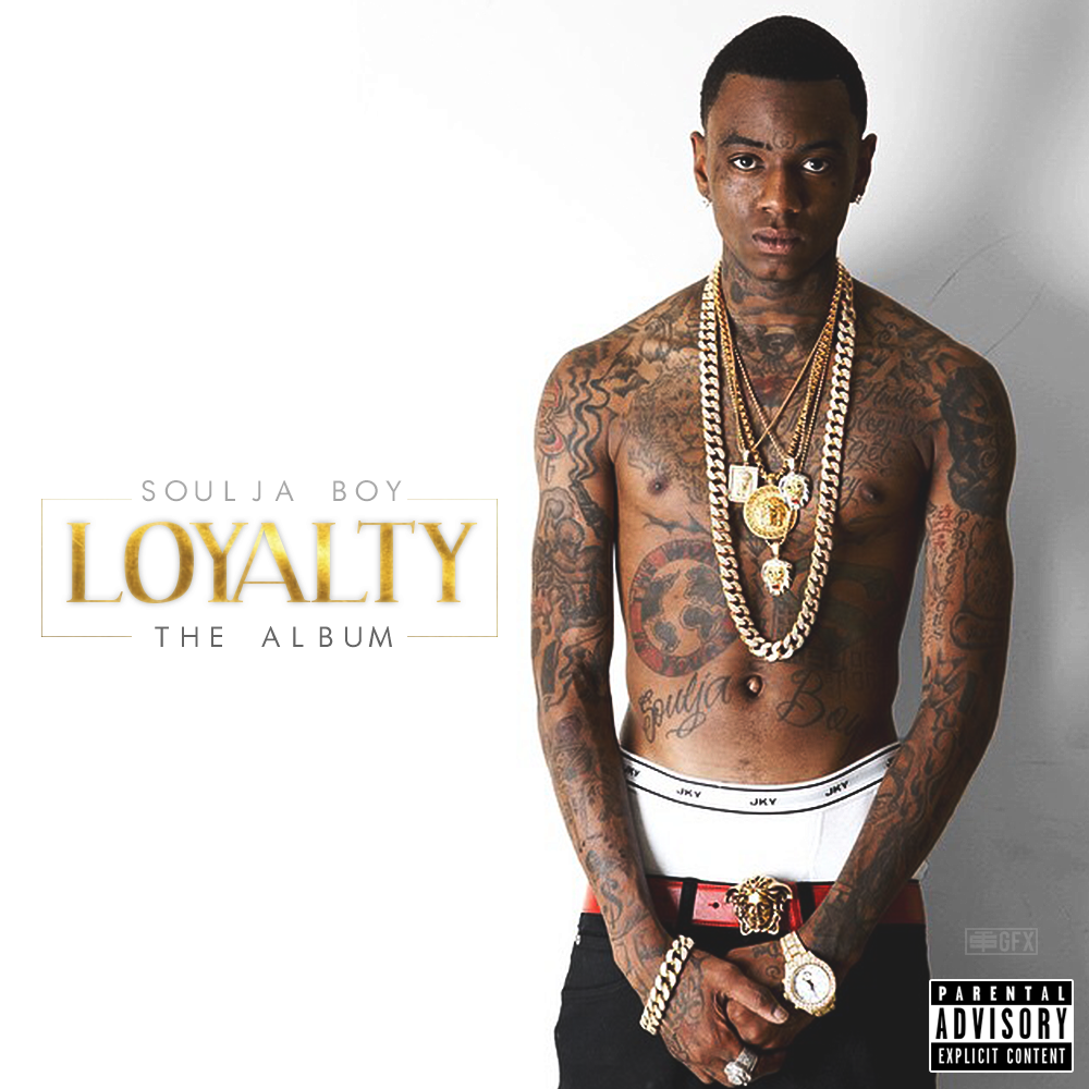 saintvisual's tweet photo. [Cover Art] @souljaboy - "Loyalty" The Album // ART VIA #STGFX [HQ] http://t.co/V1DsQTkL0z