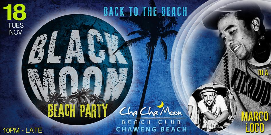 ChaChaMoonBC's tweet photo. #Blackmoon Party returns this Tuesday 18 Nov with #Marcoloco &amp; DJ A! Let's go #Samui #kohsamui #beachparty #chaweng http://t.co/fEpDZaNPsn
