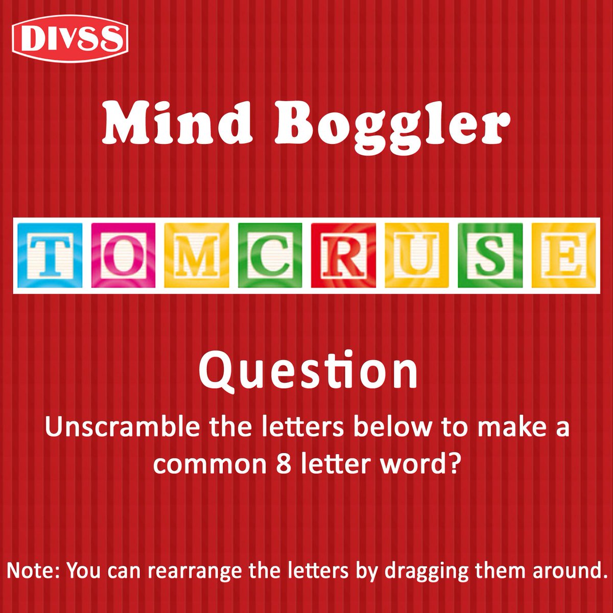 MYDIVSS's tweet image. #Divss Mind Boggler- TOMCRUSE
Question- Unscramble the letters below to make a common 8 letter word?