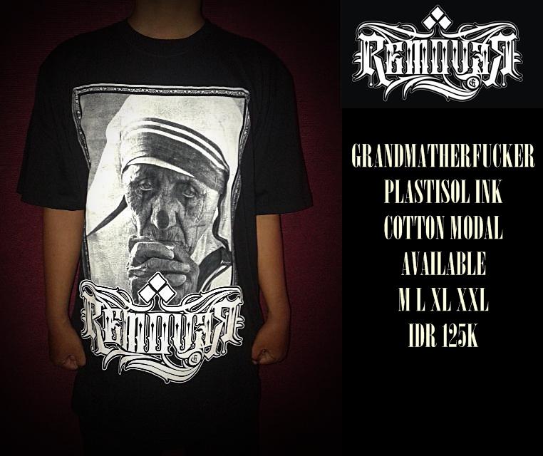 GRANDMATHERFUCKER/AVAILABLE SZ L,XL ,XXL/IDR 125K
CP 085649935348/PIN BB 2A08650C