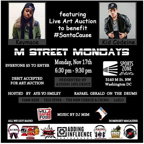 AddingInfluence's tweet photo. This Monday - @FameMyName, @TeseFever, @Laelo202, #Keymace, @KidCodeine_, plus live art for auction for #SantaCause http://t.co/BqlEjlcTTv