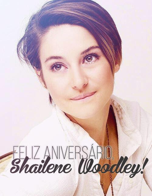 Happy birthday !!!!" Hoje, Shailene Woodley sopra 23 velinhas. Parabéns p/ nossa  