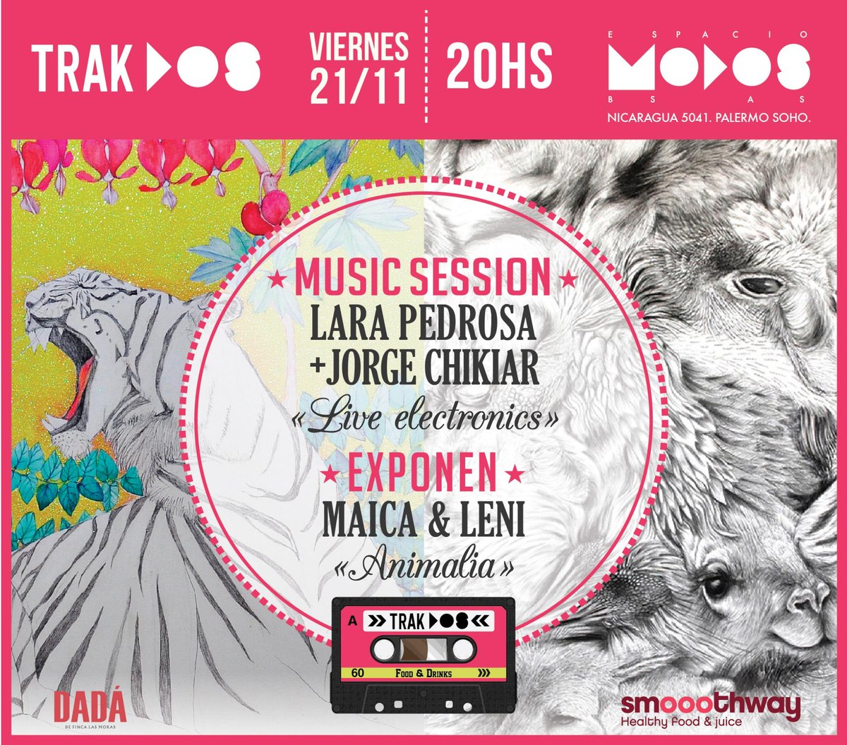 Este VIE 21 <a href="/TRAKDOS/">TRAK DOS</a> en <a href="/MODOSweb/">MODOS</a> // Live Electronics <a href="/LaraPedrosa/">Lara Pedrosa</a> &amp; <a href="/JorgeChikiar/">Jorkia</a> + Expo #ANIMALIA + Cocktail DADÁ