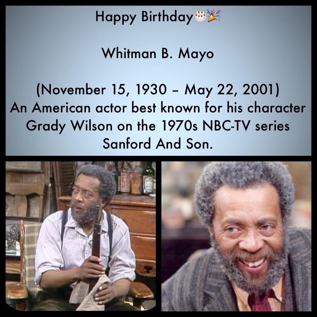 Happy Birthday to the late Whitman Mayo.  