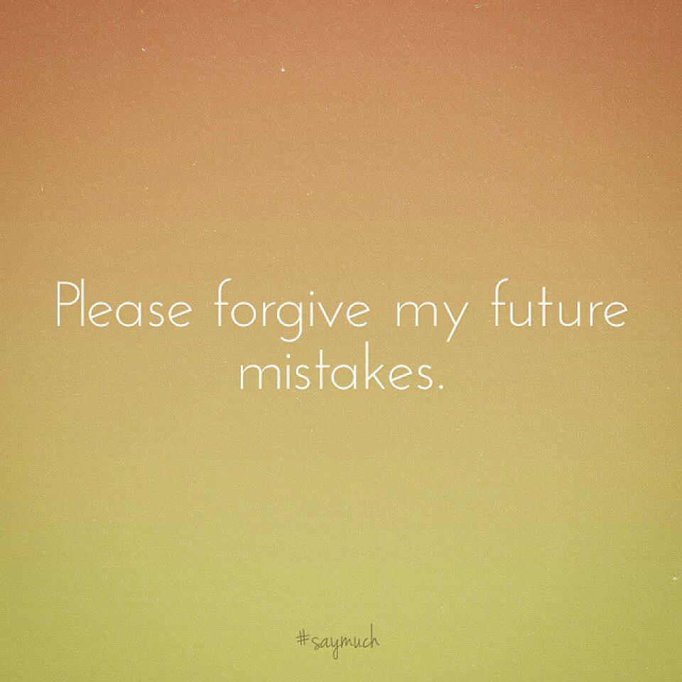 saymuch's tweet photo. Please forgive my future mistakes. #saymuch http://t.co/WqGaSZnzBh http://t.co/WjS2sqGOTN