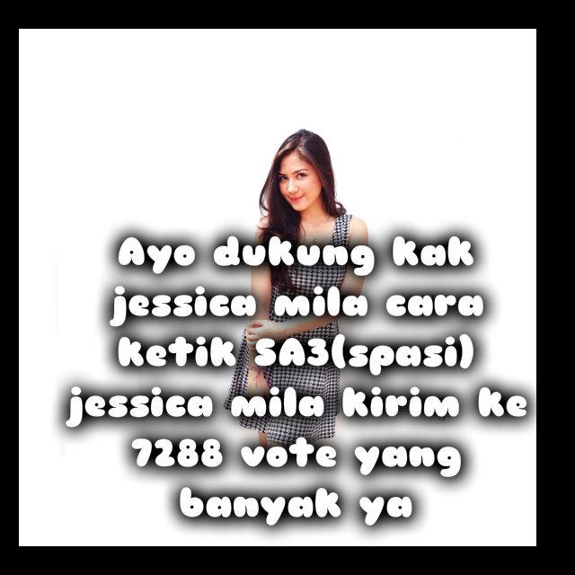 buruan ya yang mau kak <a href="/Jscmila/">Jessica Mila Agnesia</a> menang caranya ketik SA3 (spasi) jessica mila kirim ke 7288 buruan ya