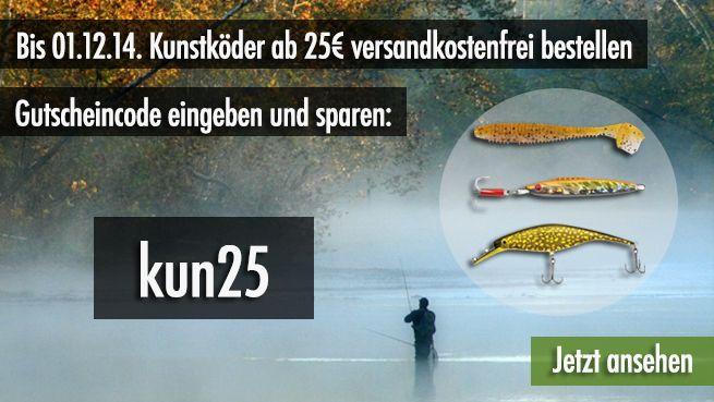 Bis zum 01.12.2014 sind Bestellungen mit #Kunstköder ab 25€ versandkostenfrei. Nutzt dazu den Gutscheincode kun25.