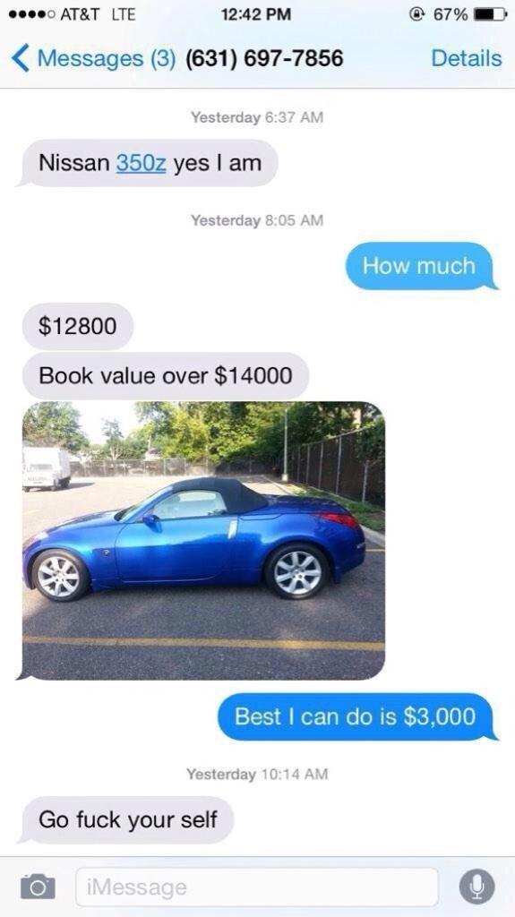 Whenrappersaids's tweet photo. In my spare time I text people off craigslist and give them really shitty offers for their cars 😂 http://t.co/nDISK7NFwh