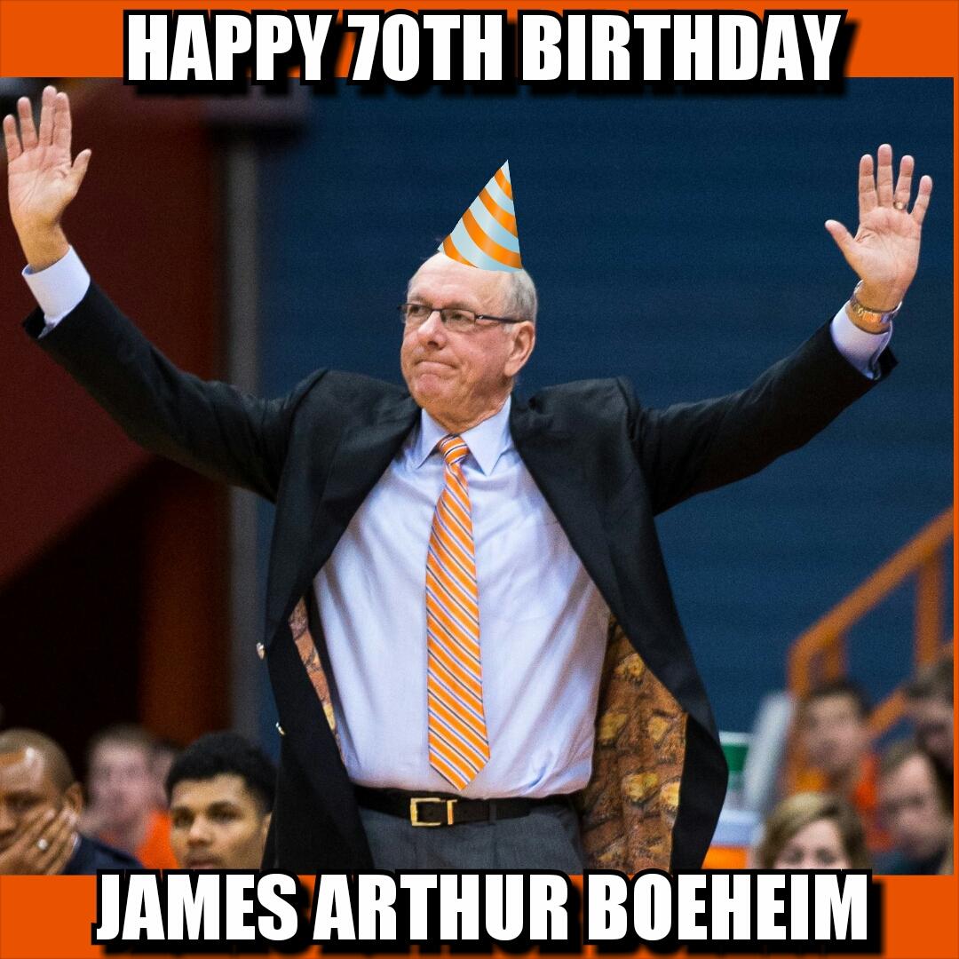 Wishing a VERY Happy 70th Birthday to The Greatest Coach in Syracuse History Jim Boeheim  