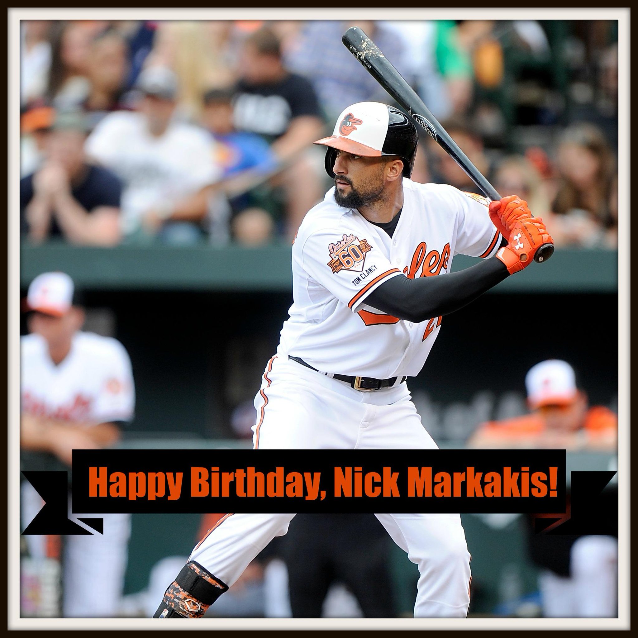 Happy Birthday, Nick Markakis! Remessage to wish him a great day. 