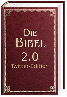 Bibel 2.0: Verse 140 Zeichen lang, damit sie in Twitter passen
willenlos-magazin.de/bibel_20_verse…
#Bibel #Kirche #Twitter