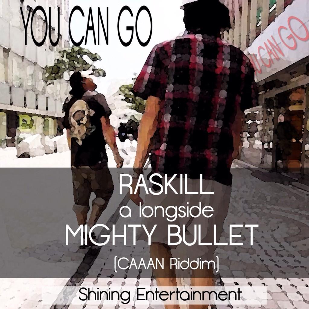 YahReggae's tweet photo. 【配信情報】@SHINING_Ent: 
『YOU CAN GO』
RASKILL a long side MIGHTY BLLET
iTunes &amp;Moreにて配信中！
PVも公開中！！http://t.co/g4FZHm5DPq http://t.co/8FjNLyVuMQ