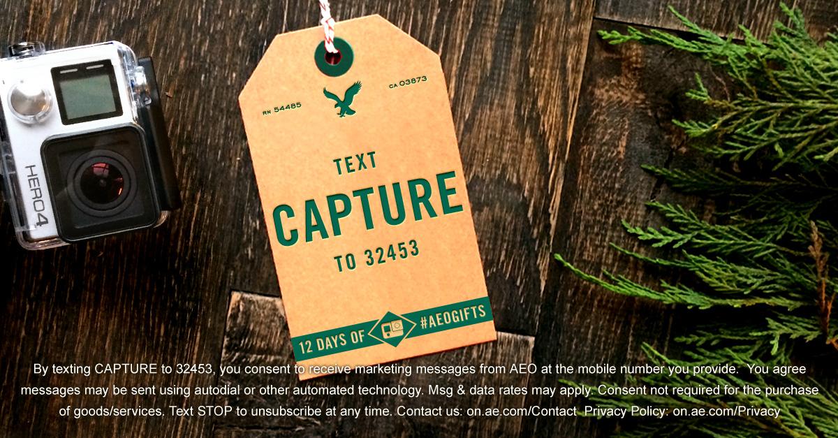 AEO's tweet photo. Text CAPTURE to 32453 for a chance to win a @gopro Camera! Official Rules: http://t.co/kbrb2tzBXG #AEOGIFTS http://t.co/i7spu65gLB