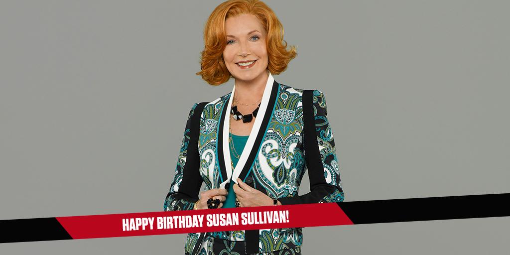  If you re going to do something, do it big, or don t do it at all. Happy birthday to Susan Sullivan! 