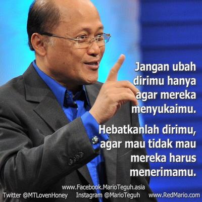 Jangan ubah dirimu hanya agar mereka menyukaimu. Mario Teguh - #MTGW - Becoming Your Own Man