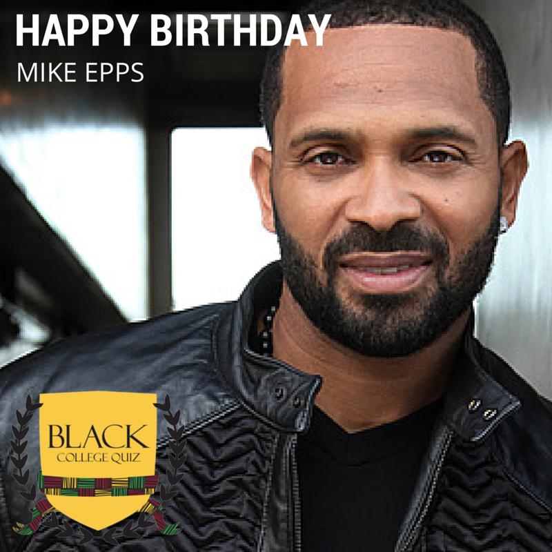 Happy Birthday Mike Epps!  