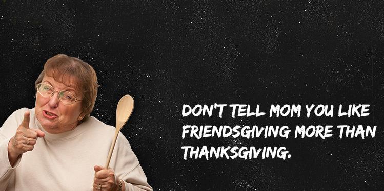 mhl's tweet photo. Celebrating #Friendsgiving this weekend? Here are some crucial rules to keep in mind. http://t.co/Yokdi7lFUD