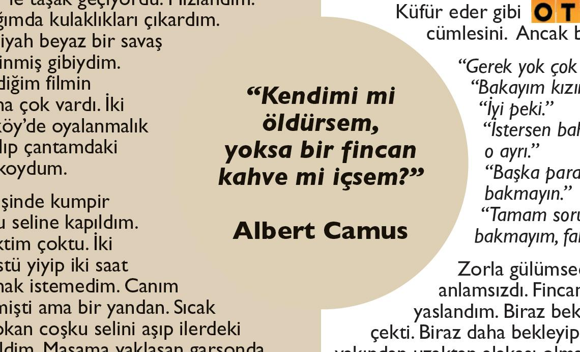 Kendimi mi öldürsem, yoksa bir fincan kahve mi içsem?.. (Albert Camus) #OTdergi