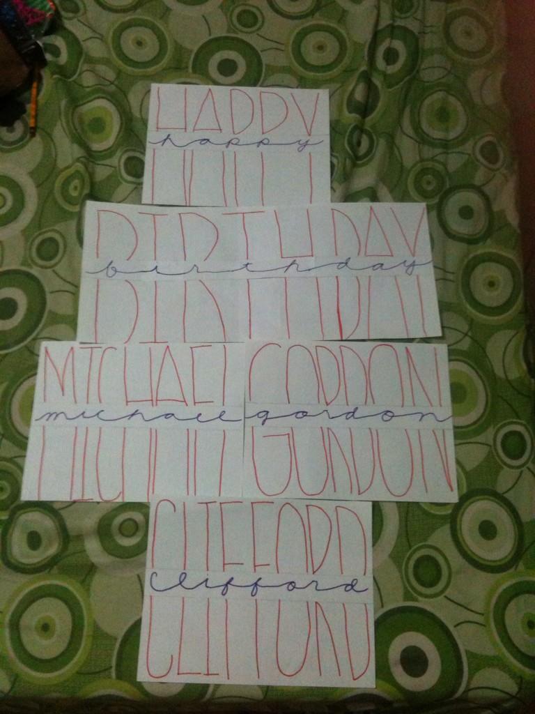 After 2 hours of hard work...
 HAPPY BIRTHDAY MICHAEL GORDON CLIFFORD! 