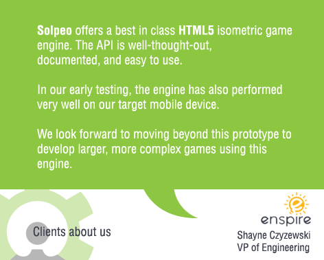 See what Enspire Learning thinks about our engine.
Become one of our Clients, and let's make a game together! #HTML5