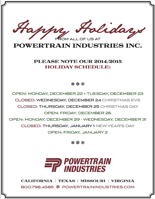 PowertrainInd's tweet image. See @PowertrainInd holiday Schedule for 2014.