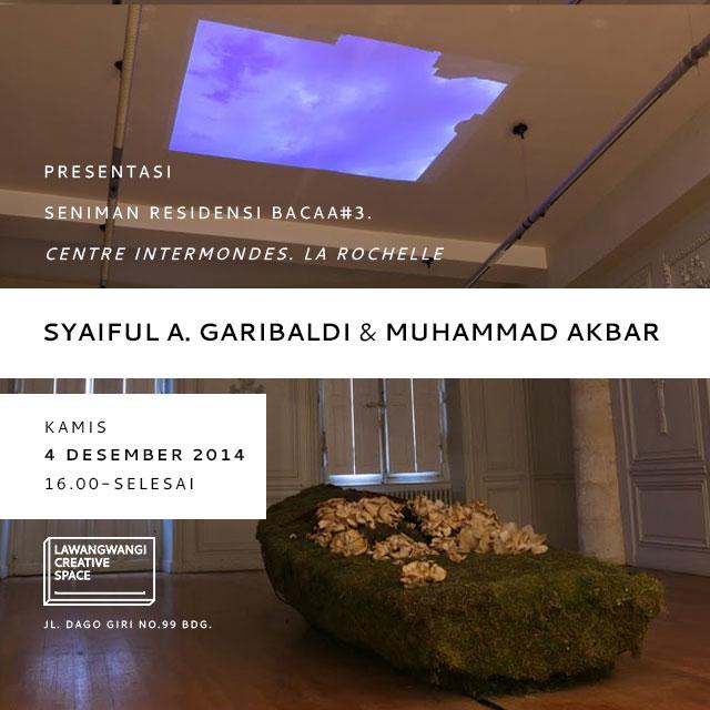 Presentasi Seniman residensi BaCAA #3 bersama @killafternoon &amp; <a href="/tpygaribaldi/">Syaiful A Garibaldi</a> Kamis, 4 Des 2014. 16.00