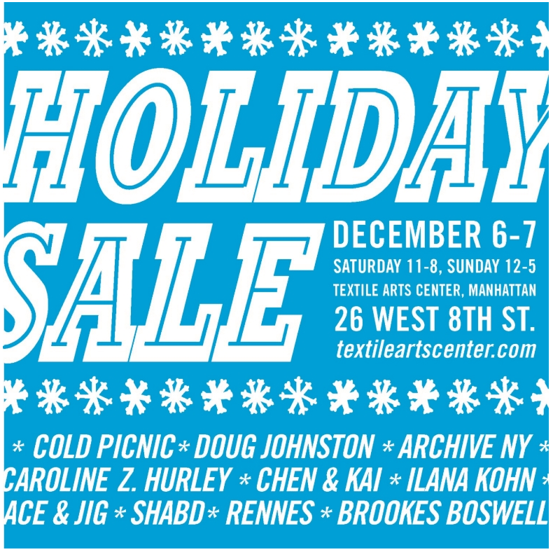 we'll be at the textile arts center this weekend in nyc for a holiday fair - saturday and sunday! info below :)
