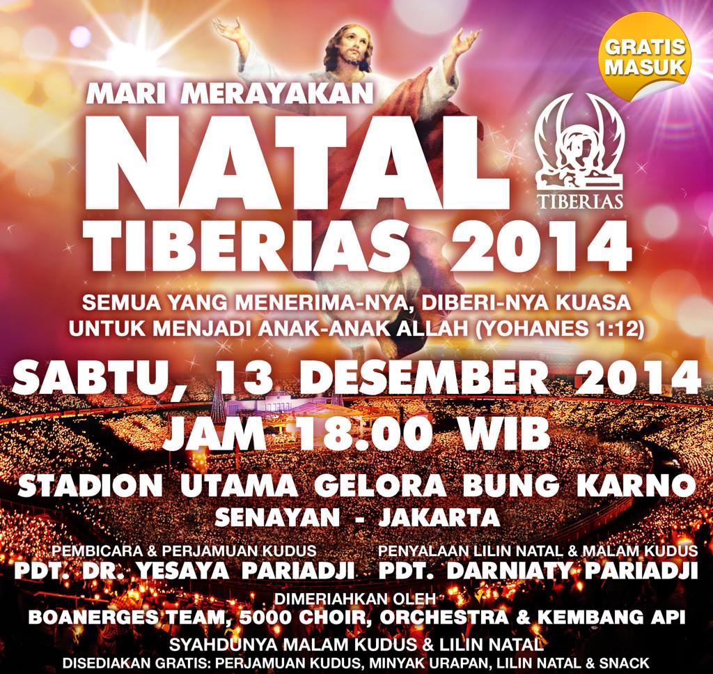 PERAYAAN NATAL TIBERIAS|Sabtu 13 Desember 2014 Jam 18.00 WIB|Stadion Utama Gelora Bung Karno, Senayan - JAKARTA|Info: