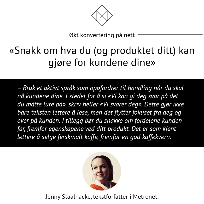 Dagens språktips fra vår tekstforfatter @staalnacke: Snakk om hva du (og produktet ditt) kan gjøre for kundene dine.
