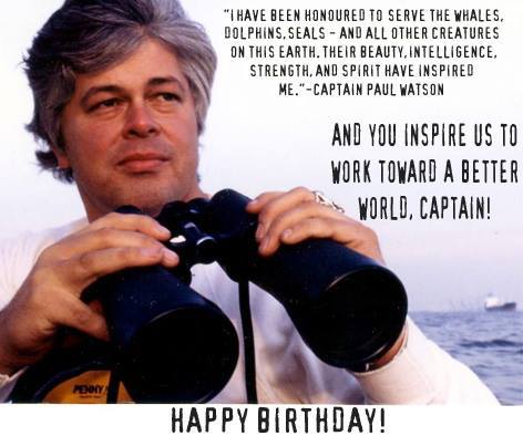 Happy Birthday to Captain Paul Watson 