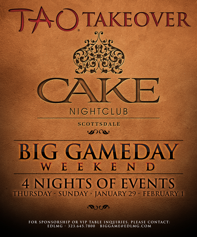 .<a href="/TAOGroup/">TAO Group</a> Take Over <a href="/CakeNightclub/">Cake Nightclub</a> #BigGame Weekend January 29-Feb 1! 4 Nights of Events