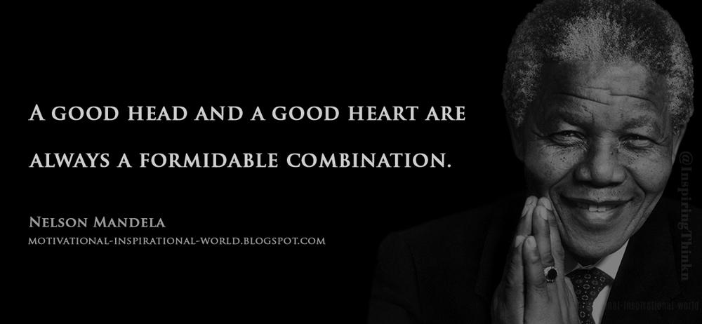 InspiringThinkn's tweet photo. A good head and a good heart  .......  Nelson Mandela #quote http://t.co/PQ5kgTPrkD
