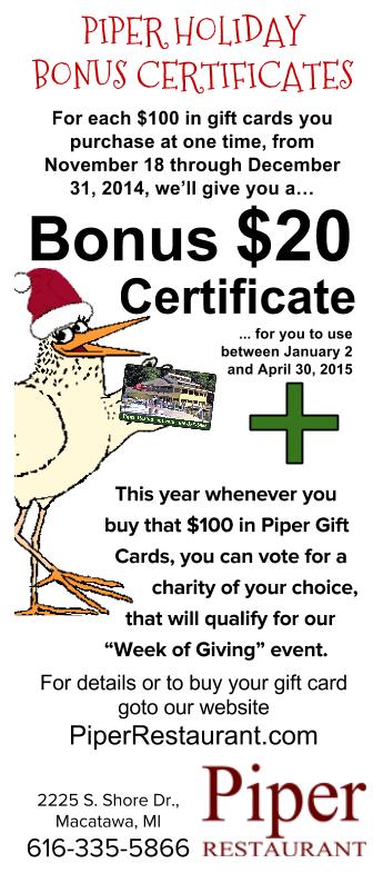 PipersView's tweet image. Purchase $100 in gift cards &amp;amp; we'll give you a $20 Bonus Certificate (valid January-April). #HollandMI #WestMI