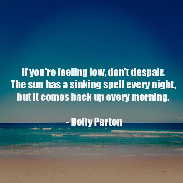 AmirIsWriting's tweet image. "The Sun has a sinking spell every night, but it comes back up every morning" - Dolly Parton