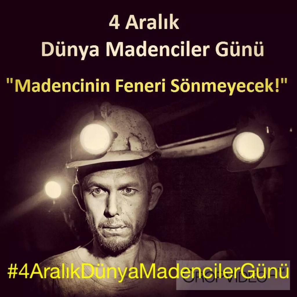 #4AralikDunyaMadencilerGünü