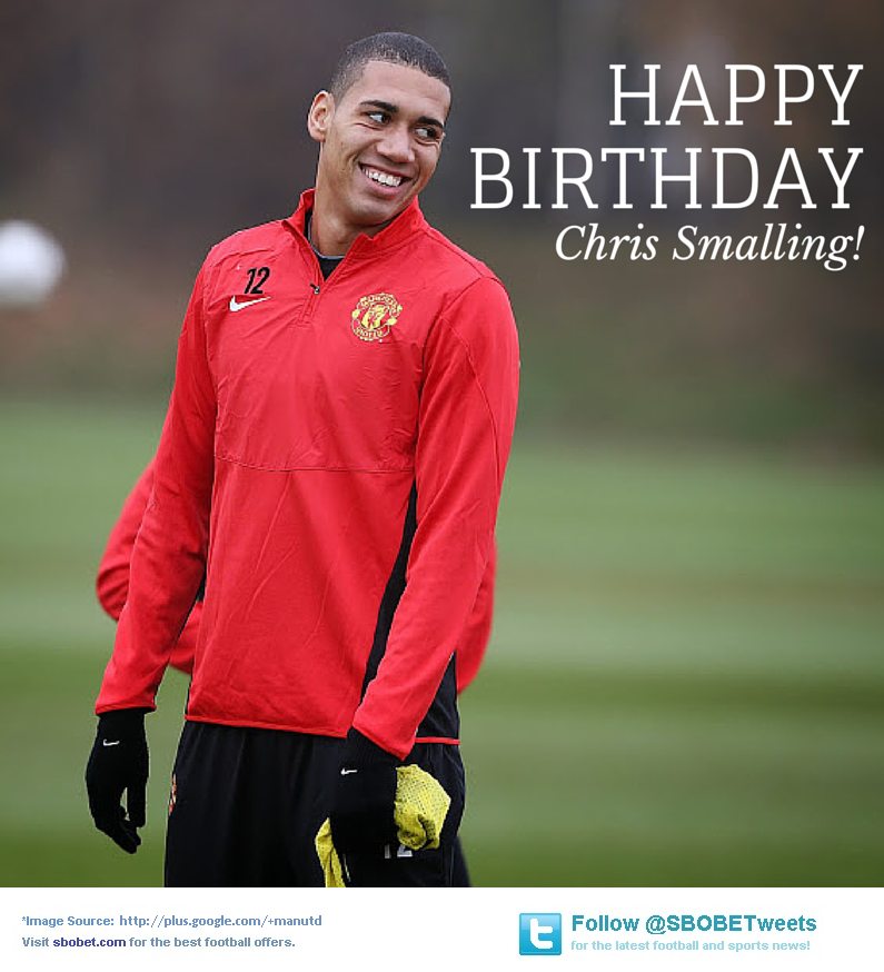 Man United defender Chris Smalling turns 25 today. Remessage to greet the national a happy birthday! 