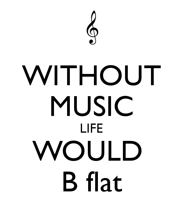 Keep flat. Music Life. Without Music. Life on the Music. Music about Life.