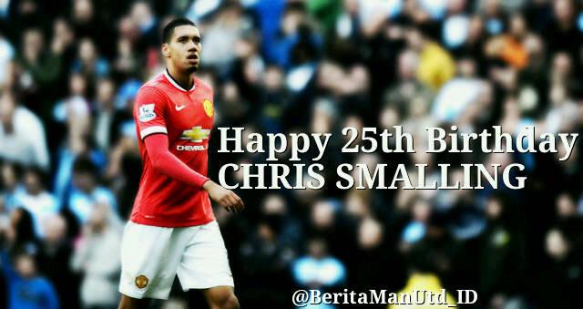 Happy 25th Birthday Chris Smalling! 