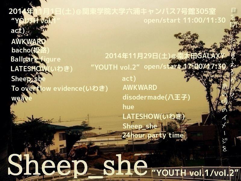 Sheep_she's tweet photo. 【Youth vol.2！！】
僕らの企画第二段です！
拳を上げて合唱出来る最高のバンドを誘わせていただきました！
11/29(土)
横浜GALAXY
op/st 17:00/17:30
ADV)1500yen

(続く) http://t.co/UqfRLuPl5K