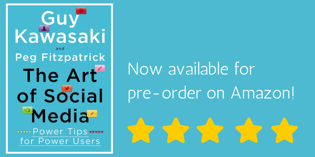 GuyKawasaki's tweet photo. All my best #socialmedia tips in one place. The #ArtofSocial Media >> https://t.co/eWY5k5BVoW Please share! http://t.co/6l8FZ8JwB5