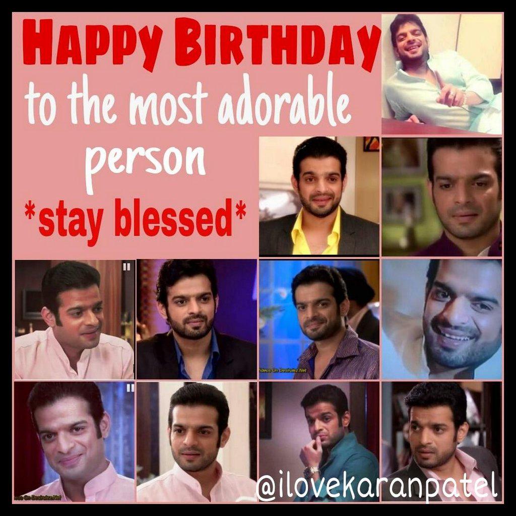 " Happy birthday karan Patel Stay blessed     keep rocking